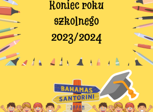 Rysunek uśmiechniętych dzieci, drogowskazu z nazwami państw i napis: Zakończenie roku szkolnego 2023/2024.