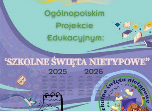 Plakat promujący projekt: "Szkolne Święta Nietypowe".
